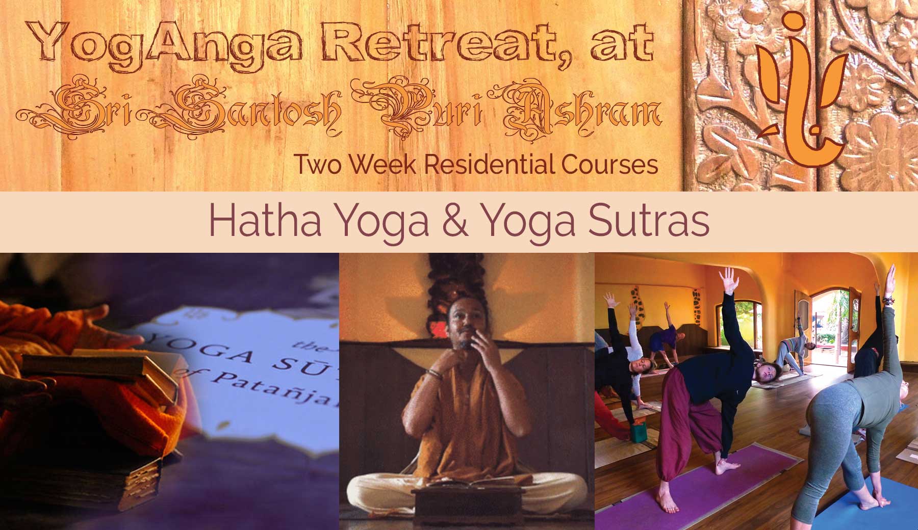 yoganga.org - YogAnga Retreat at Sri Santosh Puri Ashram - Hatha Yoga & Yoga Sutras two week Residential Course, eight limbs, raja yoga