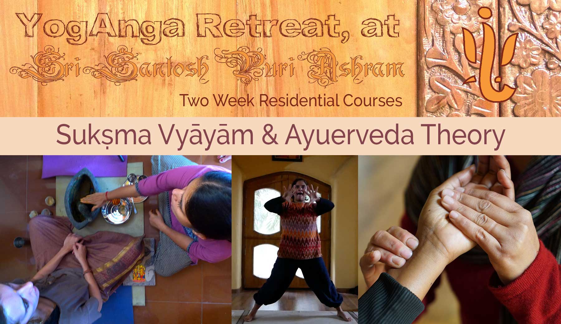 yoganga.org - YogAnga Retreat at Sri Santosh Puri Ashram - Sukshma Vyayam & Ayurveda two week Residential Course